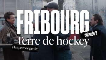 Fribourg Terre de Hockey épisode 3